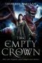 [The Last Dragon Skin Chronicles 01] • The Empty Crown (The Last Dragon Skin Chronicles Book 1)